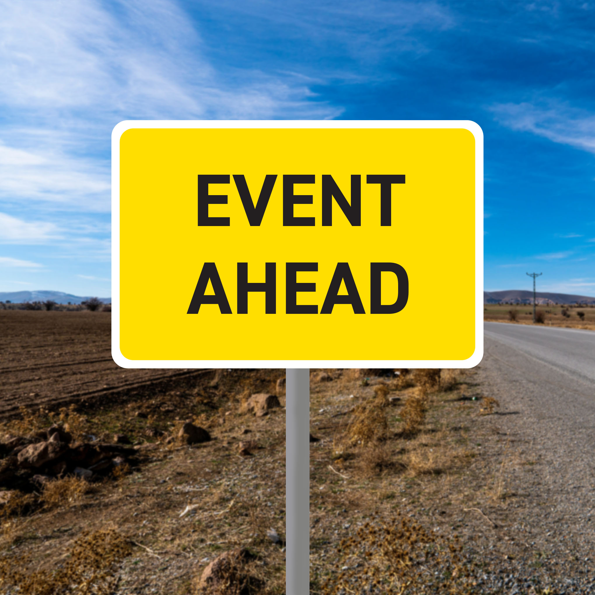 SS-DC-ROA009 - ROAD SIGNS - EVENT AHEAD Dobija Creative
